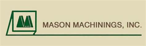 MASON MACHININGS, INC